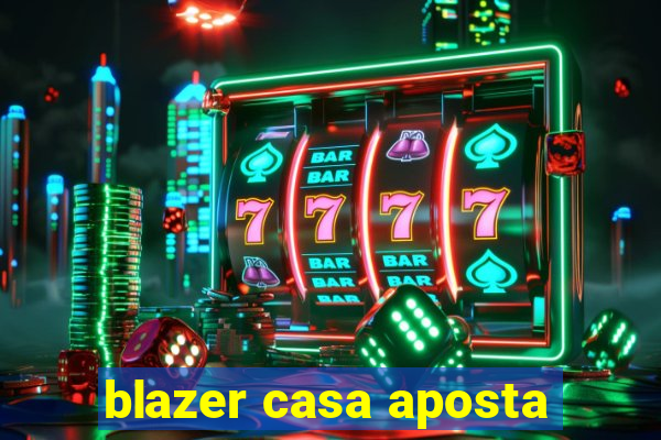 blazer casa aposta